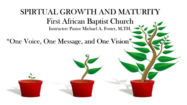 spirtual growth and maturity first african baptist church