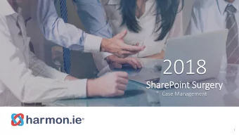 2018  SharePoint Surgery  ry  Case Management  1  Ric  ichard Poole  CTO EMEA  richardp@harmon.ie