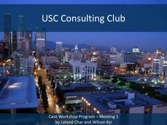 USC Consulting Club Case Workshop Program  Meeting 1  UCC  Resume  Case  Recap  Recruiting  by