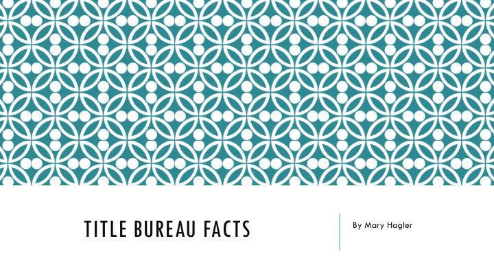 title bureau facts
