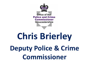 Chris Brierley  Deputy Police &amp; Crime  Commissioner  Becky Beard Restorative Gloucestershire