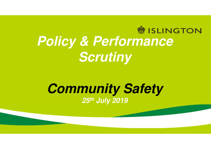 policy performance scrutiny community safety