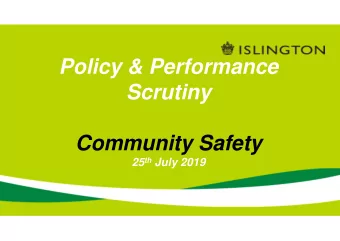 Policy &amp; Performance  Scrutiny  Community Safety 25 th July 2019  Crime Summary Number of