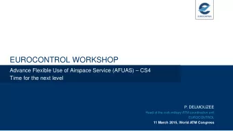 EUROCONTROL WORKSHOP  Advance Flexible Use of Airspace Service (AFUAS)  CS4  Time for the next