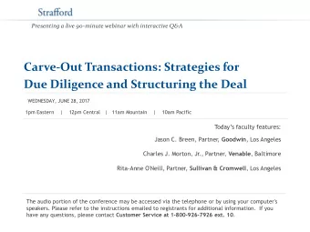 Carve-Out Transactions: Strategies for Due Diligence and Structuring the Deal  WEDNESDAY, JUNE 28,