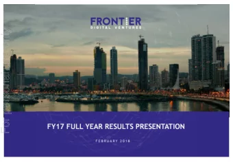 For personal use only  FY17 FULL YEAR RESULTS PRESENTATION  F E B R U A R Y  2 0 1 8  FRONTIER