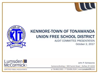 KENMORE-TOWN OF TONAWANDA  UNION FREE SCHOOL DISTRICT  AUDIT COMMITTEE PRESENTATION  October 2,