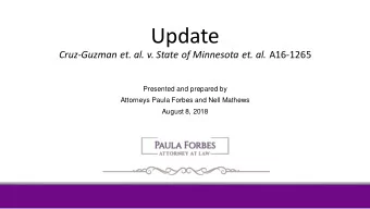 Update Cruz-Guzman et. al. v. State of Minnesota et. al. A16-1265  Presented and prepared by