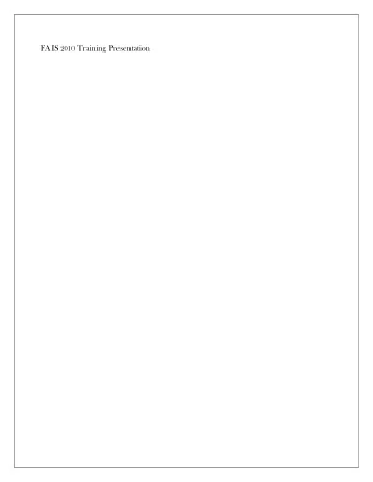 FAIS 2010 Training Presentation INDEX THE AIM AND PURPOSE OF FAIS FINANCIAL ADVISORY AND