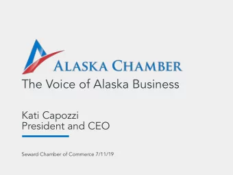 The Voice of Alaska Business  Kati Capozzi  President and CEO  Seward Chamber of Commerce 7/11/19
