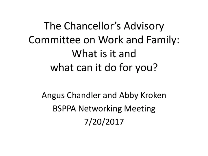 the chancellor s advisory committee on work and family