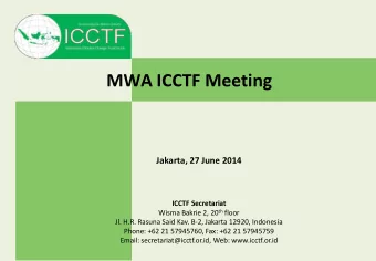 MWA ICCTF Meeting  Jakarta, 27 June 2014  ICCTF Secretariat Wisma Bakrie 2, 20 th floor  Jl. H.R.