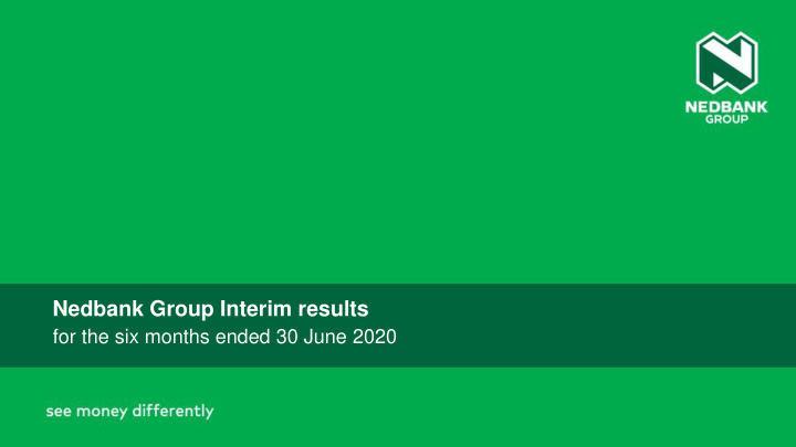 nedbank group interim results