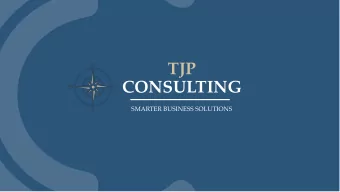 TJP  CONSULTING  SMARTER BUSINESS SOLUTIONS  OUR MISSION STATEMENT  A fresh Consultancy delivering