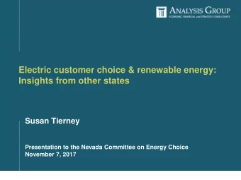Electric customer choice &amp; renewable energy:  Insights from other states  Susan Tierney