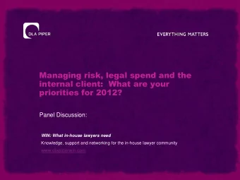 Managing risk, legal spend and the  internal client:  What are your  priorities for 2012?  Panel