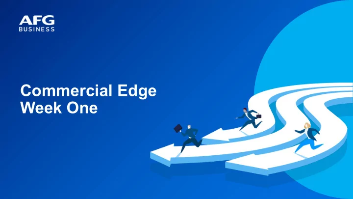 commercial edge week one