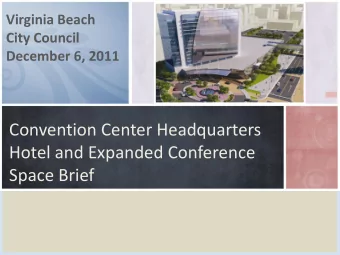 Convention Center Headquarters  Hotel and Expanded Conference  Space Brief  Presentation Outline