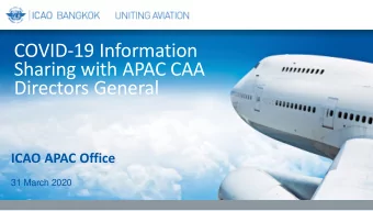 COVID-19 Information  Sharing with APAC CAA  Directors General ICAO APAC Office  31 March 2020