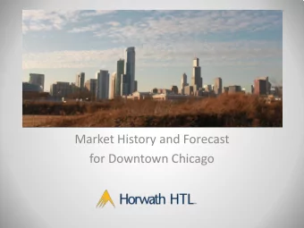 Market History and Forecast  for Downtown Chicago  1920s Chicago had as many rooms as it does