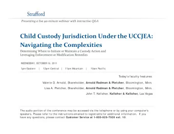 Child Custody Jurisdiction Under the UCCJEA: Navigating the Complexities Determining Where to