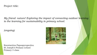 My friend: nature! Exploring the impact of connecting outdoor learning  to the learning for