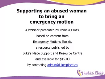 to bring an  emergency motion  A webinar presented by Pamela Cross,  based on content from