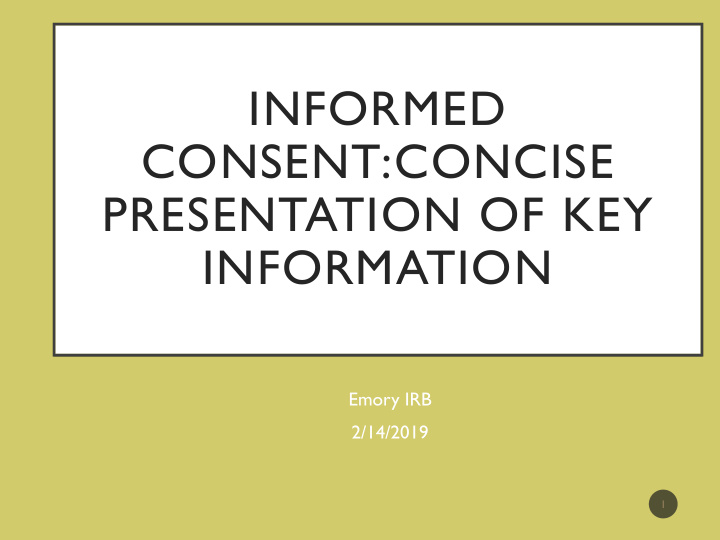 informed consent concise presentation of key information
