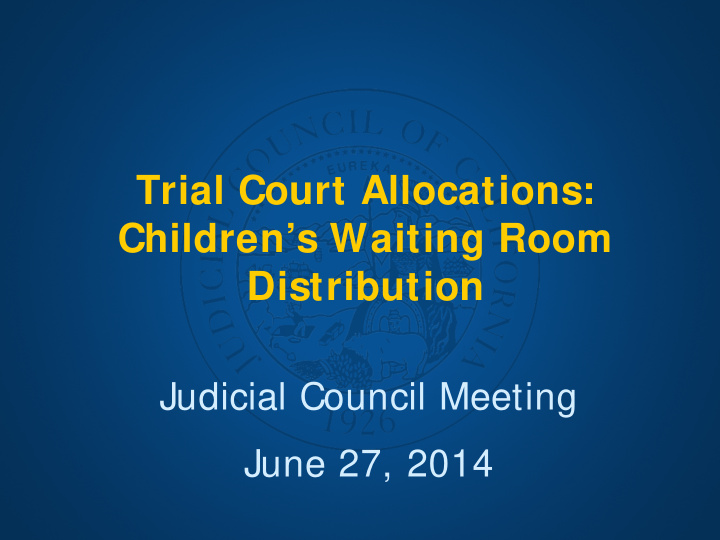 trial court allocations children s waiting room