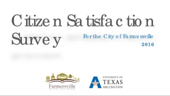 Citize n Satisfac tio n  Sur  ve y  F  o r the  City o f F  a rme rsville  2016  30%  24%  25%  19%