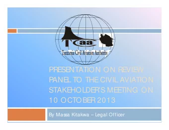 PRE  PRE  SE  SE  NTATION ON RE  NTATION ON RE  VIE  VIE  W  W  P  ANE  L TO THE  CIVIL AVIATION