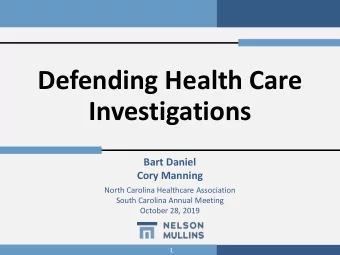 Defending Health Care  Investigations  Bart Daniel  Cory Manning  North Carolina Healthcare