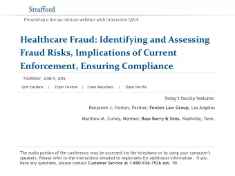 Healthcare Fraud: Identifying and Assessing  Fraud Risks, Implications of Current Enforcement,