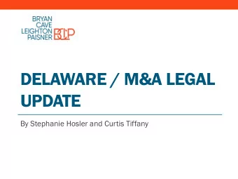 DELAWARE / M&amp;A LEGAL  UPDATE  By Stephanie Hosler and Curtis Tiffany  $1 Million  $500,000