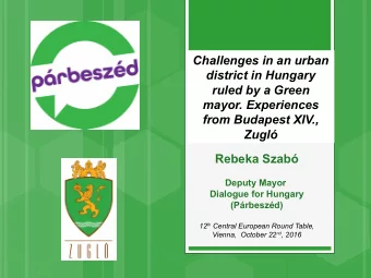 Challenges in an urban  district in Hungary  ruled by a Green  mayor. Experiences  from Budapest