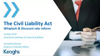 The Civil Liability Act  Whiplash &amp; Discount rate reform  14  14 May 20  2019  19  In  Insu