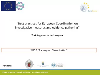 Best practices for European Coordination on  investigative measures and evidence gathering