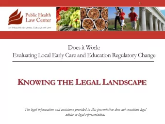 K NOWING THE L EGAL L ANDSCAPE  The legal information and assistance provided in this presentation