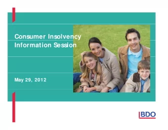 Consumer Insolvency  Information Session  May 29, 2012  BDO  WHO ARE WE?  BDO WHO ARE WE?