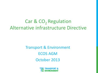 Car &amp; CO 2 Regulation  Alternative infrastructure Directive  Transport &amp; Environment  ECOS
