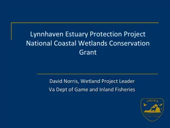 Lynnhaven Estuary Protection Project  National Coastal Wetlands Conservation  Grant  David Norris,
