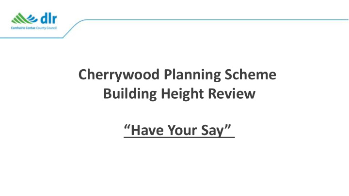 cherrywood planning scheme building height review have