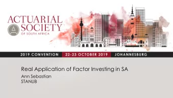 Real Application of Factor Investing in SA  Ann Sebastian  STANLIB  FACTOR INVESTING  WHAT IS IT?