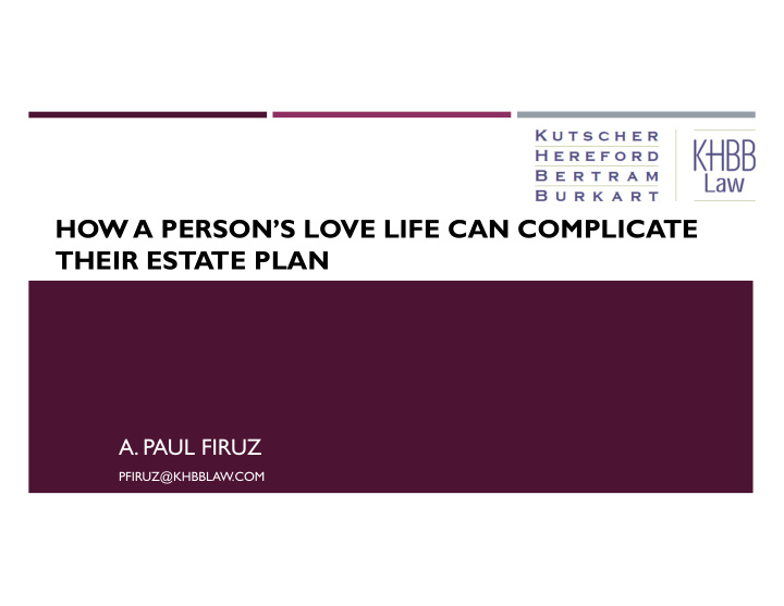 how a person s love life can complicate their estate plan