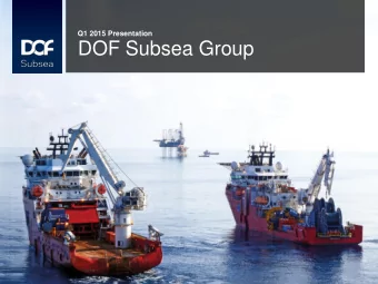 DOF Subsea Group  DOF Subsea Group DOF Subsea Group  In brief    Fleet    One of the