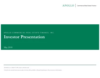 Investor Presentation  May 2018  Information is as of March 31, 2018, except as otherwise noted.