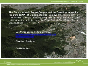 The Fiocruz Atlantic Forest Campus and the Growth Acceleration Program (GAP) of Juliano Moreira