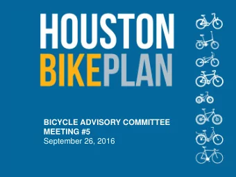 BICYCLE ADVISORY COMMITTEE  MEETING #5  September 26, 2016  1  Where Are We?  Phase  Timeline  1