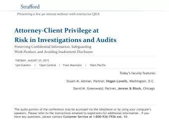 Attorney-Client Privilege at  Risk in Investigations and Audits  Preserving Confidential