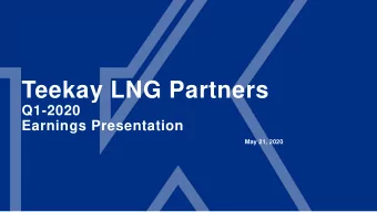Teekay LNG Partners  Q1-2020  Earnings Presentation  May 21, 2020  Forward Looking  Statement  This